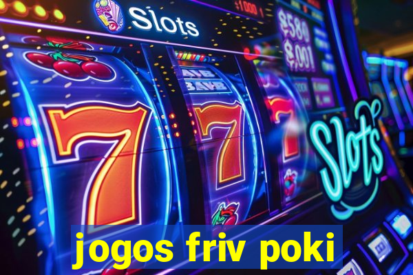 jogos friv poki